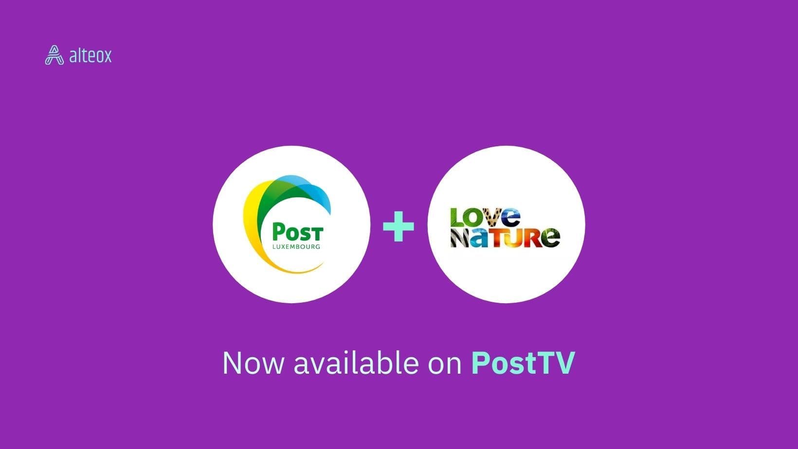 Love Nature expands European footprint on PostTV in Luxembourg